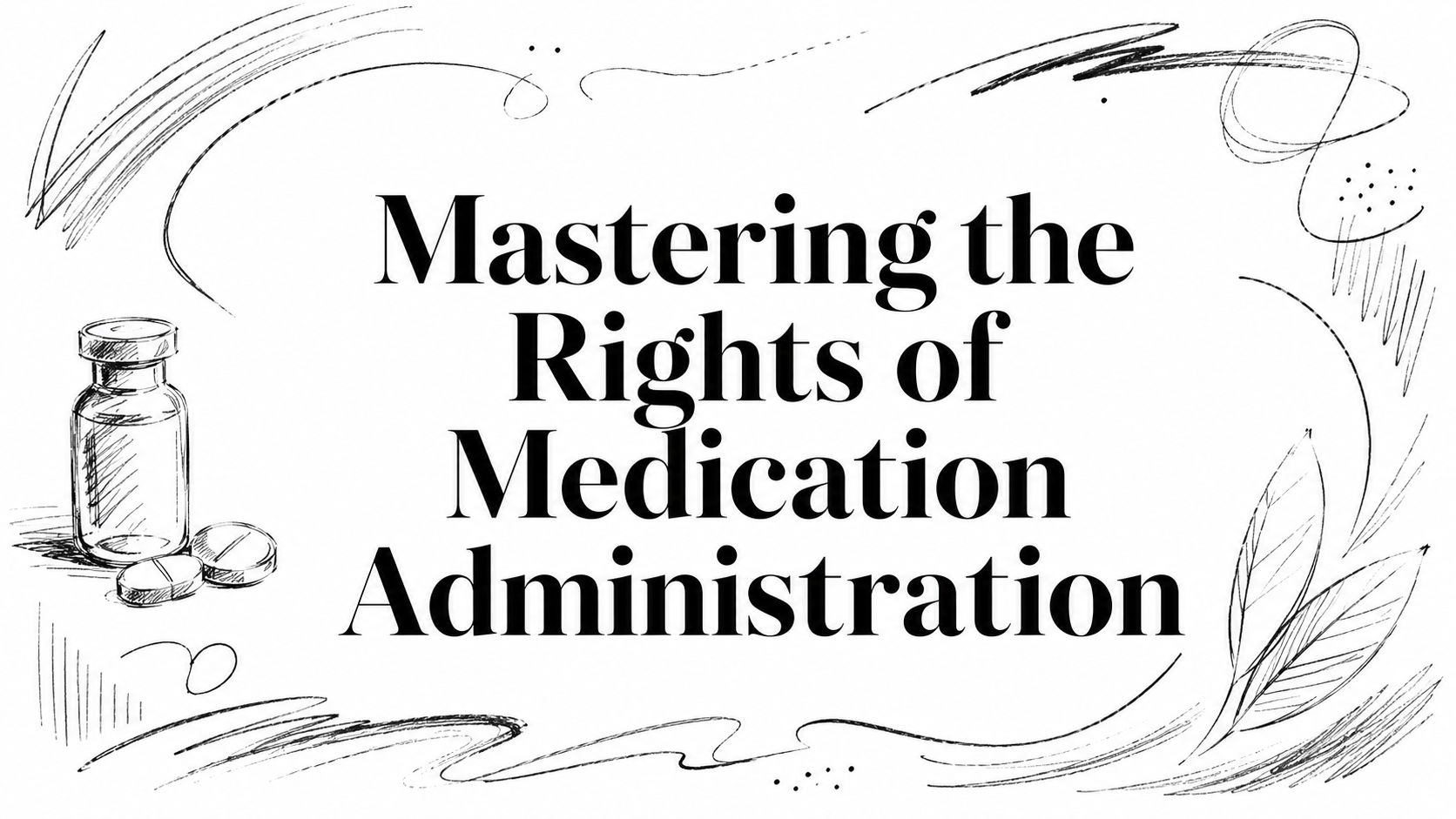 Mastering the Rights of Medication Administration