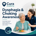 Dysphagia & Choking Awareness